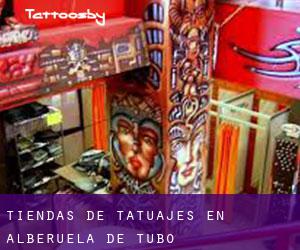 Tiendas de tatuajes en Alberuela de Tubo