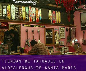 Tiendas de tatuajes en Aldealengua de Santa María