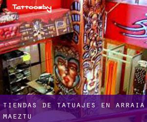 Tiendas de tatuajes en Arraia-Maeztu