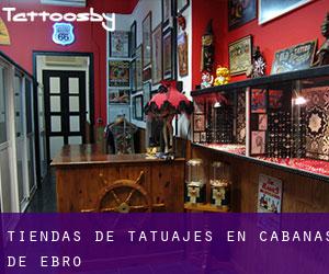 Tiendas de tatuajes en Cabañas de Ebro