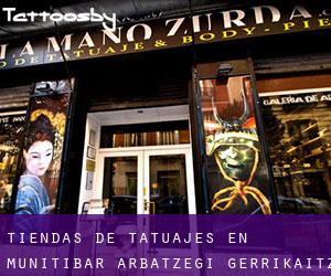 Tiendas de tatuajes en Munitibar-Arbatzegi Gerrikaitz-