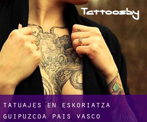 tatuajes en Eskoriatza (Guipúzcoa, País Vasco)